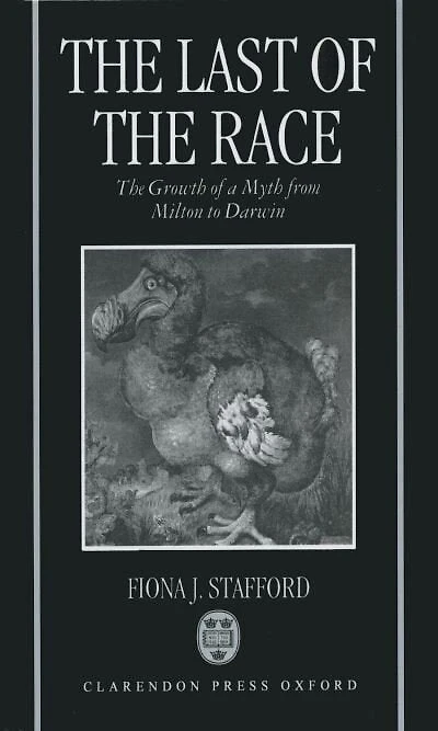 The Last of the Race: The Growth of a Myth from Milton to Darwin