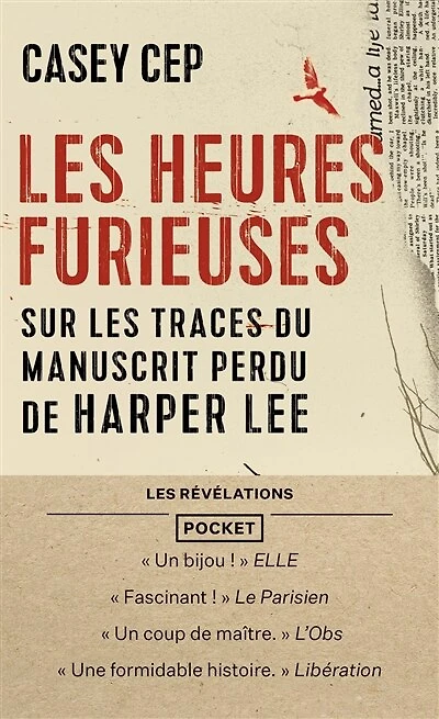 Les heures furieuses: sur les traces du manuscrit perdu de Harper Lee