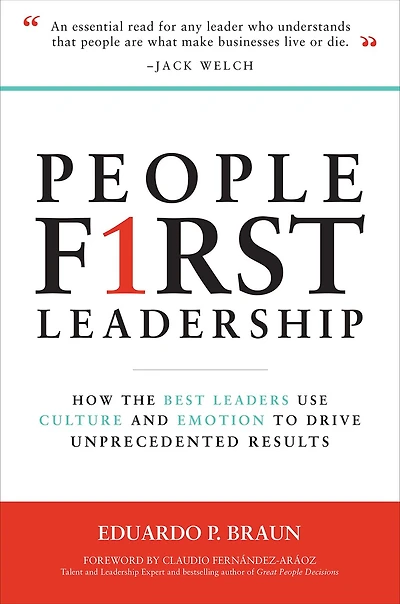 People First Leadership (Pb): How the Best Leaders Use Culture and Emotion to Drive Unprecedented Results