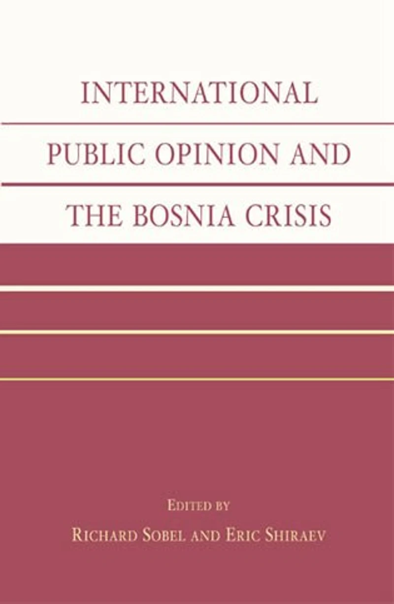 International Public Opinion and the Bosnia Crisis