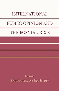 International Public Opinion and the Bosnia Crisis