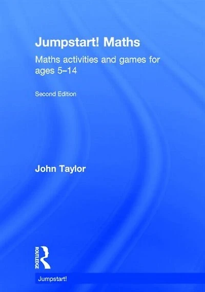 Jumpstart! Maths: Maths activities and games for ages 5¿14
