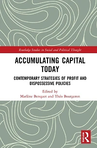 Accumulating Capital Today: Contemporary Strategies of Profit and Dispossessive Policies