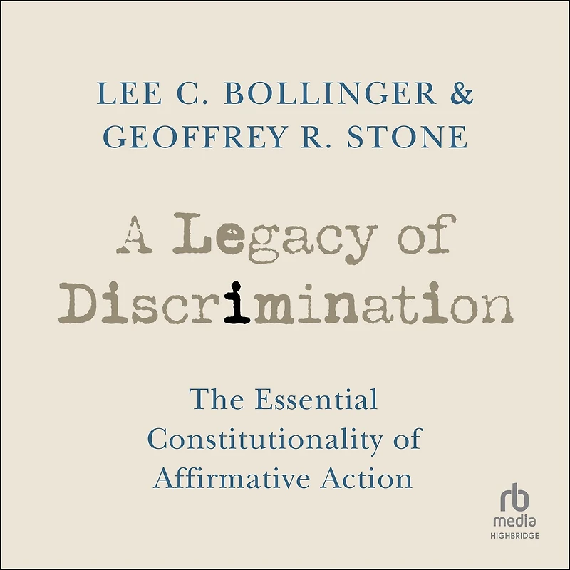 A Legacy of Discrimination: The Essential Constitutionality Affirmative Action