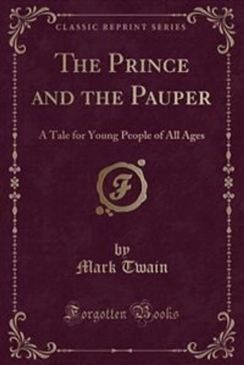 The Prince and the Pauper: A Tale for Young People of All Ages (Classic Reprint)