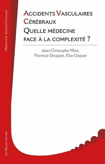 Accidents vasculaires cérébraux: quelle médecine face à la complexité ?