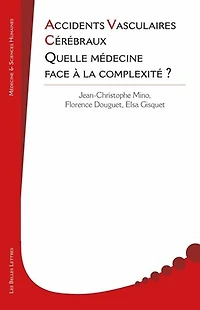 Accidents vasculaires cérébraux: quelle médecine face à la complexité ?