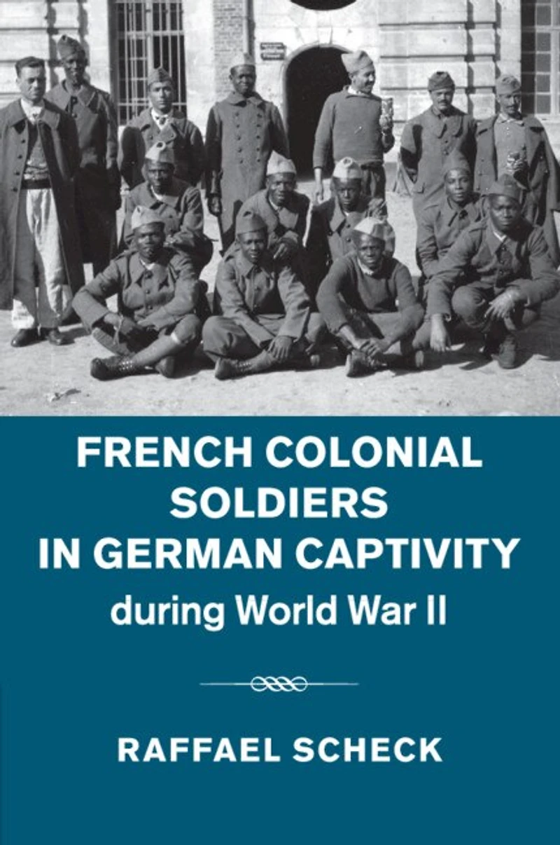 French Colonial Soldiers German Captivity during World War II