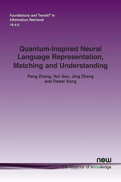 Quantum-Inspired Neural Language Representation, Matching and Understanding