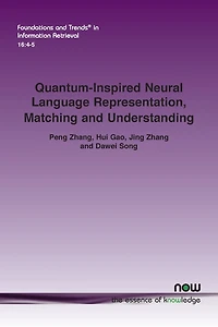 Quantum-Inspired Neural Language Representation, Matching and Understanding