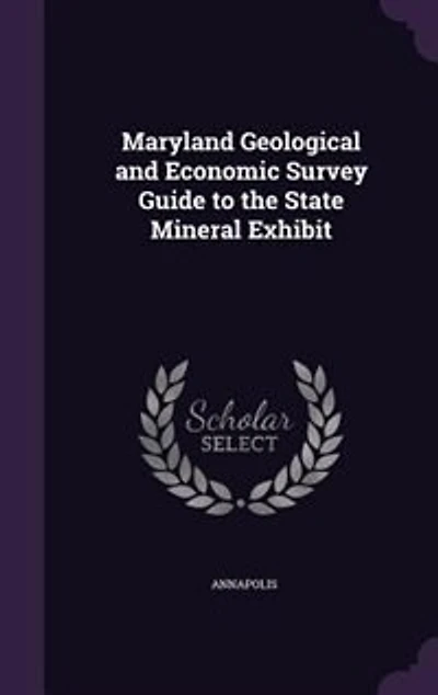 Maryland Geological and Economic Survey Guide to the State Mineral Exhibit