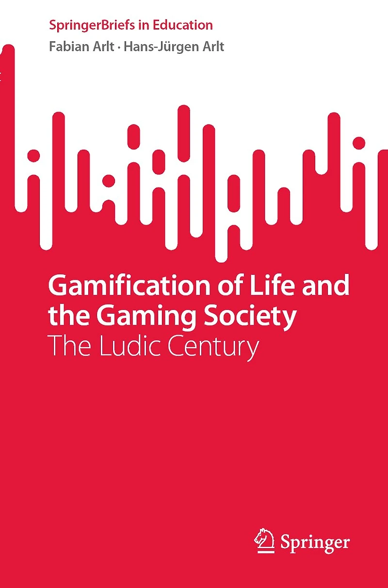 Gamification of Life and The Gaming Society: Ludic Century