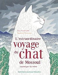 L' extraordinaire voyage du chat de Mossoul raconté par lui-même