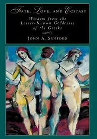 Fate, Love, and Ecstasy: Wisdom from the Lesser-Known Goddesses of Greeks