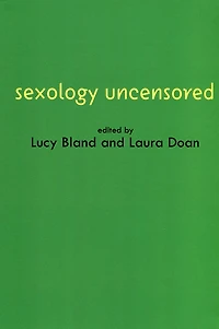 Sexology Uncensored: The Documents of Sexual Science