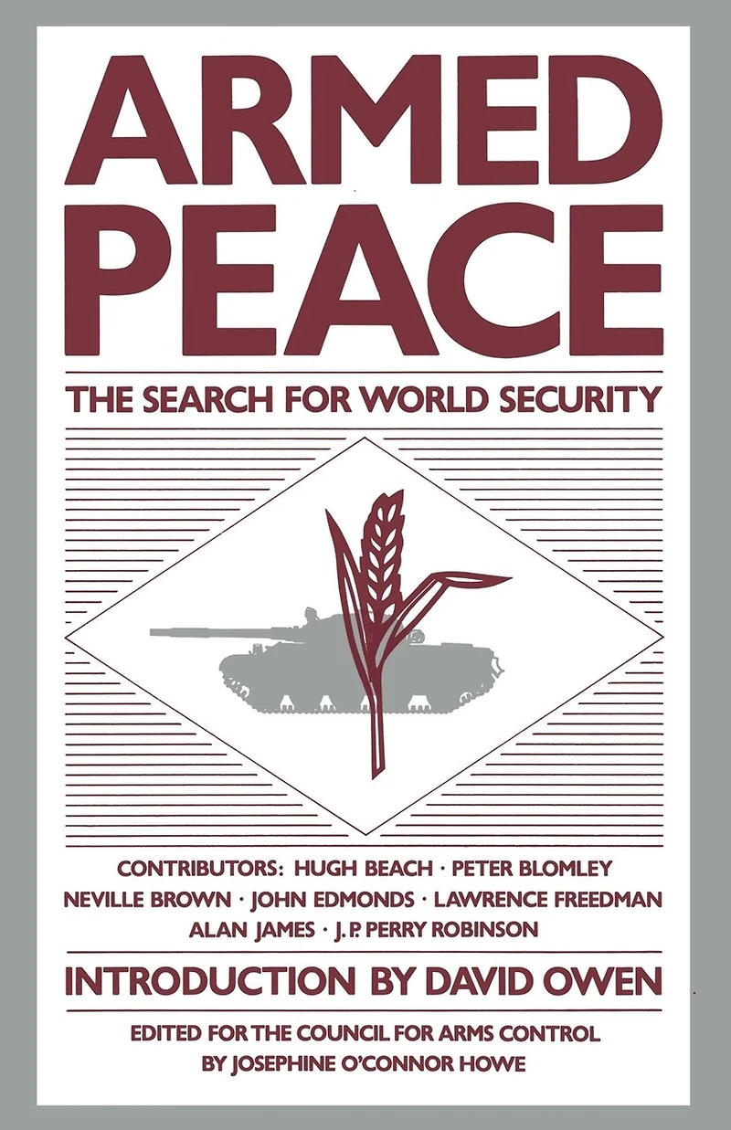 Armed Peace: The Search For World Security