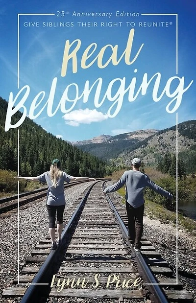 Real Belonging: Give Siblings Their Right To Reunite: Camp To Belong 25th Anniversary Edition