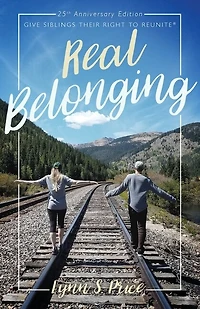 Real Belonging: Give Siblings Their Right To Reunite: Camp To Belong 25th Anniversary Edition