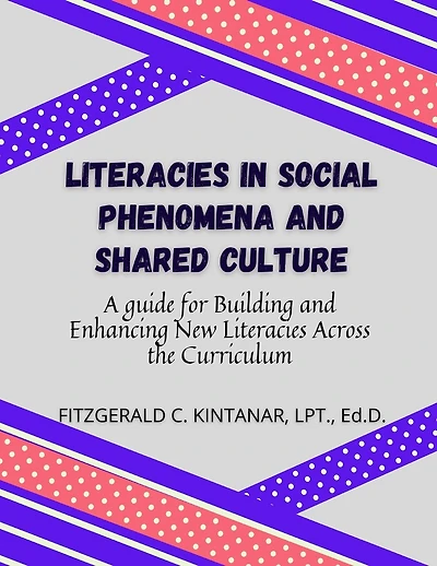 Literacies in Social Phenomena and Shared Culture: A guide for Building and Enhancing New Literacies Across the Curriculum