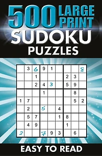 500 Large Print Sudoku Puzzles: Easy To Read