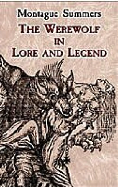 The Werewolf In Lore And Legend
