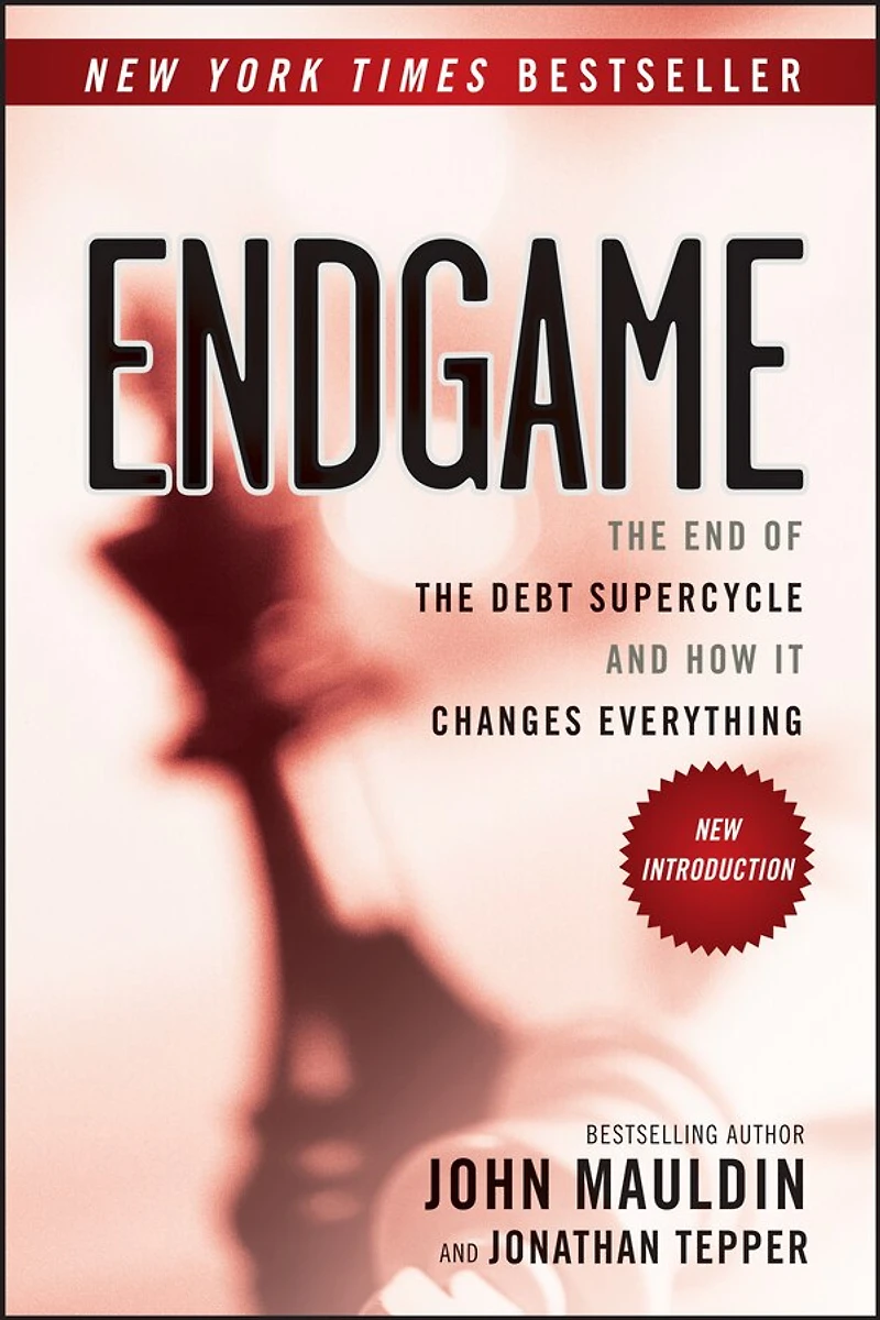 Endgame: the End of Debt SuperCycle and How It Changes Everything