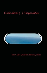 Caribe abierto (     ) Ensayos críticos
