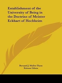 Establishment of the University of Being in the Doctrine of Meister Eckhart of Hochheim