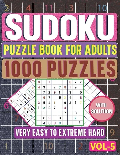 1000 Easy to Extreme Hard Sudoku Puzzle Book for Adults: The Ultimate Brain Health 6 Levels Sudoku Puzzle Book to Sharpen Your Mind