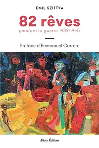82 rêves pendant la guerre 1939-1945