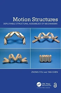 Motion Structures: Deployable Structural Assemblies Of Mechanisms