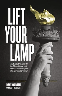 Lift Your Lamp: Tactical Strategies to Build Resilience and Create Community