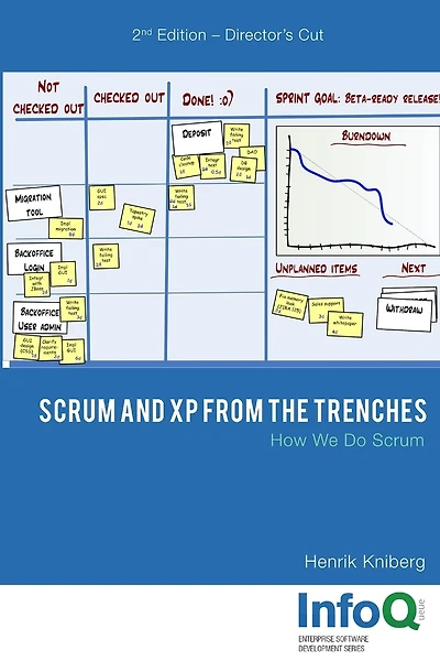 Scrum and XP from the Trenches - 2nd Edition