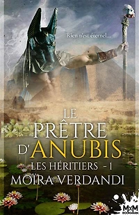 Le prêtre d'Anubis: Les Héritiers , T1