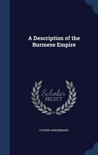 A Description of the Burmese Empire