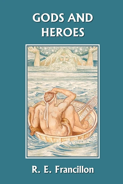 Gods And Heroes: An Introduction To Greek Mythology (yesterday's Classics)