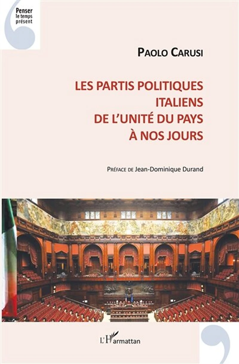 Les partis politiques italiens: De l'unité du pays à nos jours