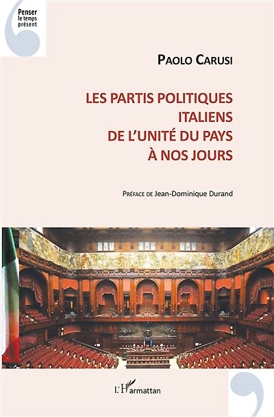 Les partis politiques italiens: De l'unité du pays à nos jours
