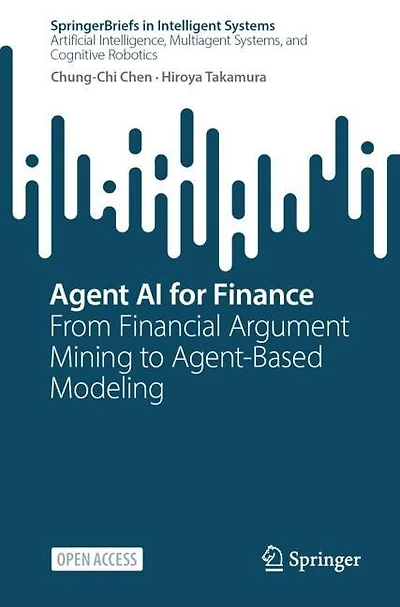 Agent AI for Finance: From Financial Argument Mining to Agent-Based Modeling