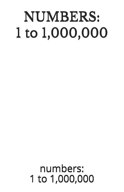 Numbers: 1 to 1,000,000: numbers: 1 to 1,000,000