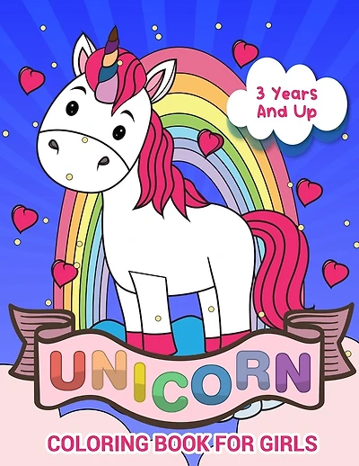 Unicorn Coloring Book for Girls 3 Years And Up: Sweet Heart Unicorn Coloring Books For Girls 4-8 for Girls, Children, Toddlers, Kids
