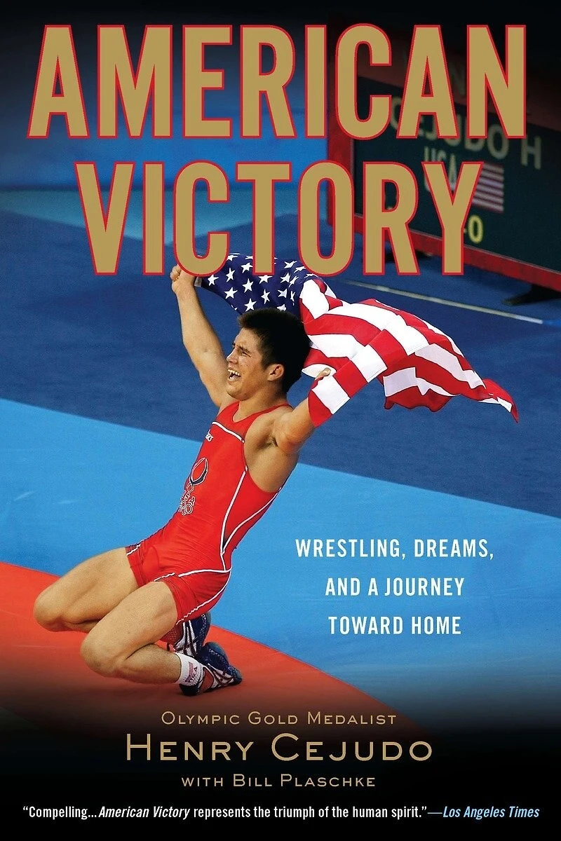 American Victory: Wrestling, Dreams And A Journey Toward Home