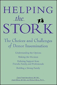 Helping the Stork: The Choices and Challenges of Donor Insemination