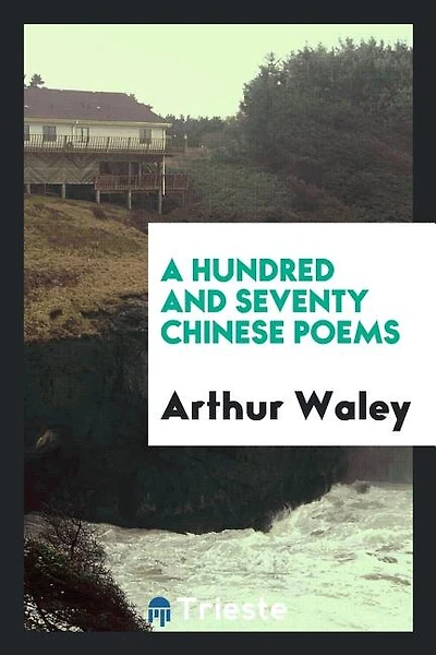 A Hundred and Seventy Chinese Poems