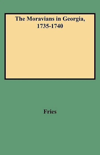 Moravians in Georgia, 1735-1740