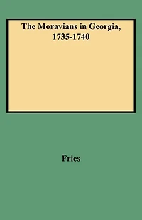 Moravians in Georgia, 1735-1740
