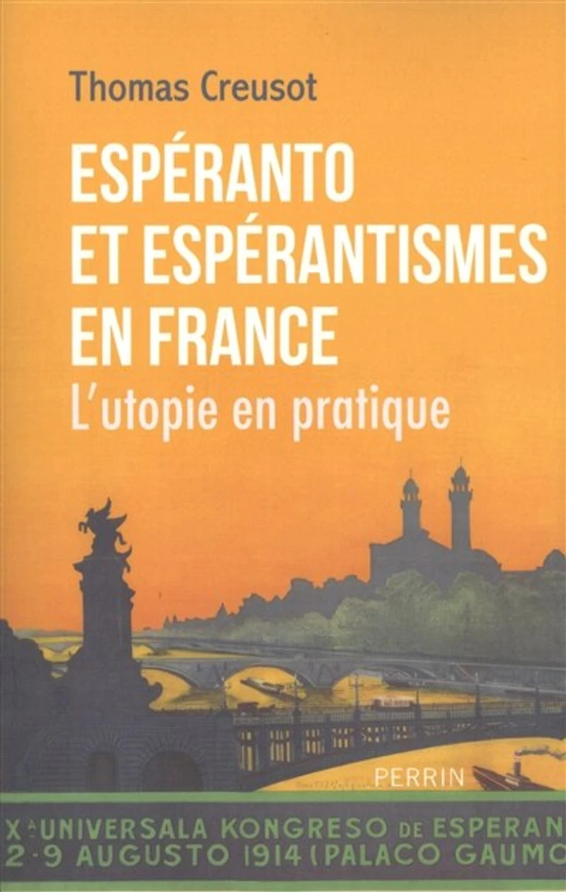Espéranto et espérantismes en France: l'utopie pratique