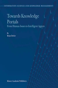 Towards Knowledge Portals: From Human Issues to Intelligent Agents