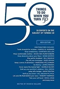 50 Things to Do When You Turn 50 (Gift Edition): 50 Experts On the Subject Of Turning 50