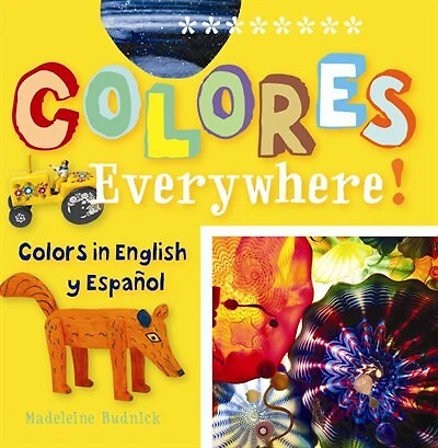 Colores Everywhere!: Colors English Y Espanol
